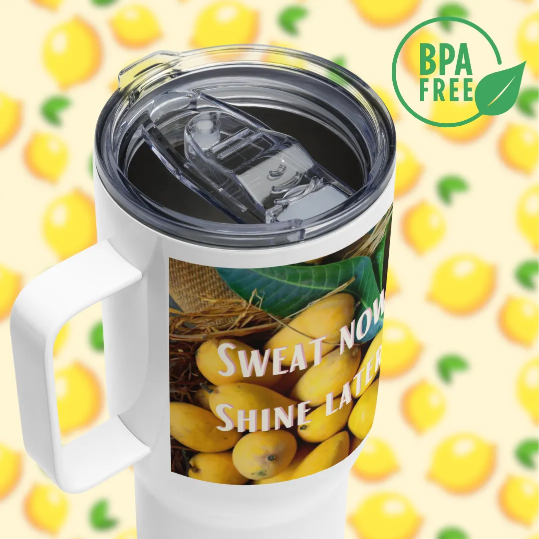 Sweat now, shine later, Stainless Steel - BPA Free, Travel Mug