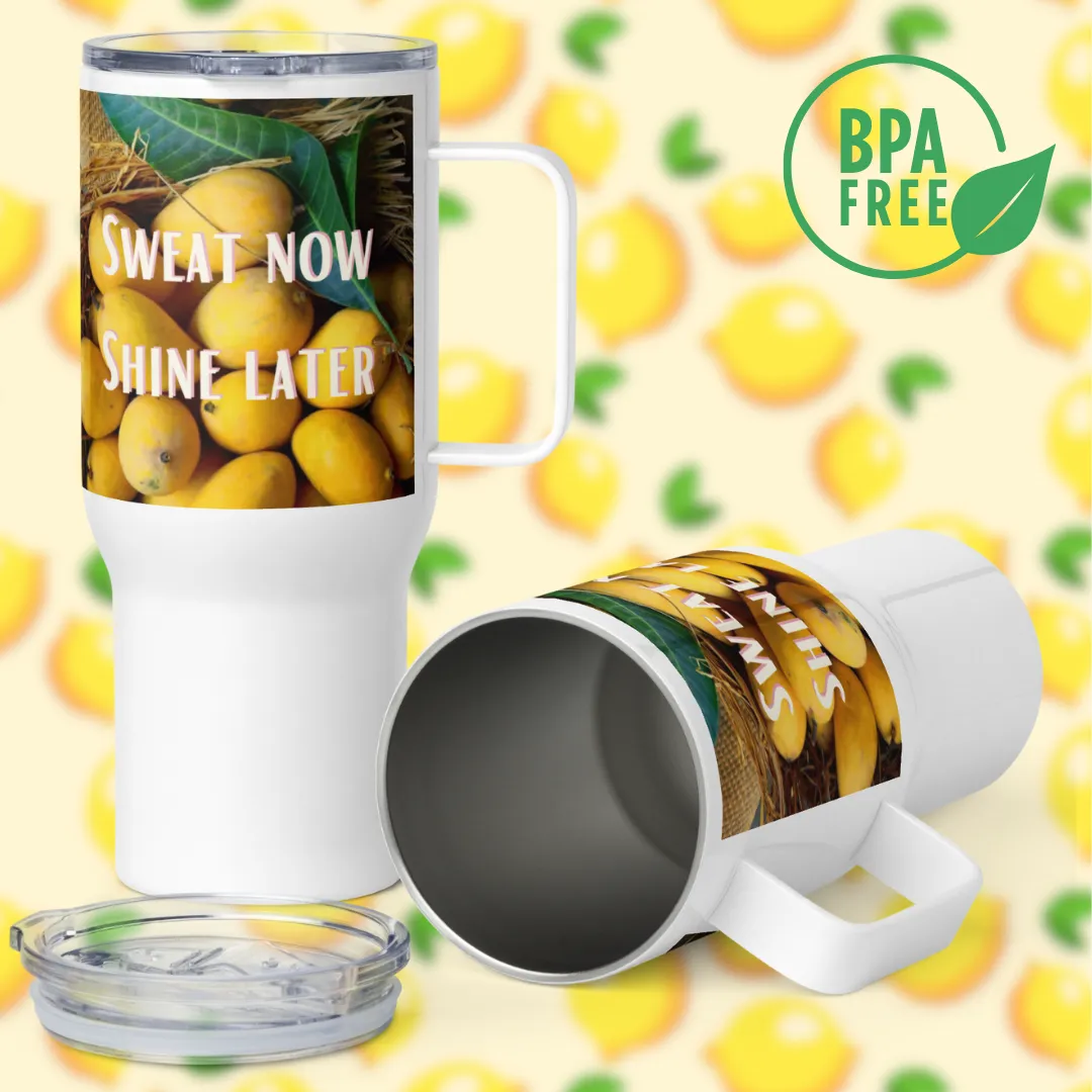 Sweat now, shine later, Stainless Steel - BPA Free, Travel Mug
